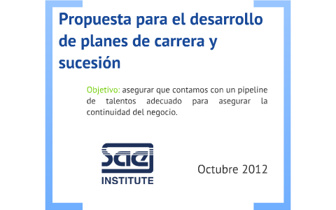 Plan de Carrera y Sucesión SAE by Jorge Muniain on Prezi Next