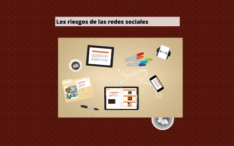 los Riesgos de las Redes Sociales by on Prezi
