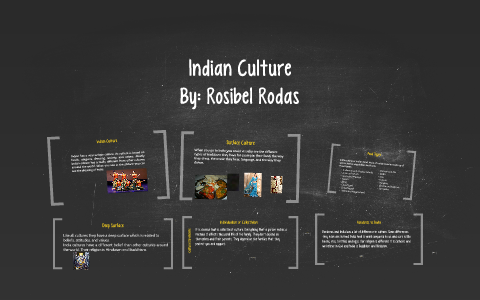 Indian Culture by rgrosibel rodas on Prezi