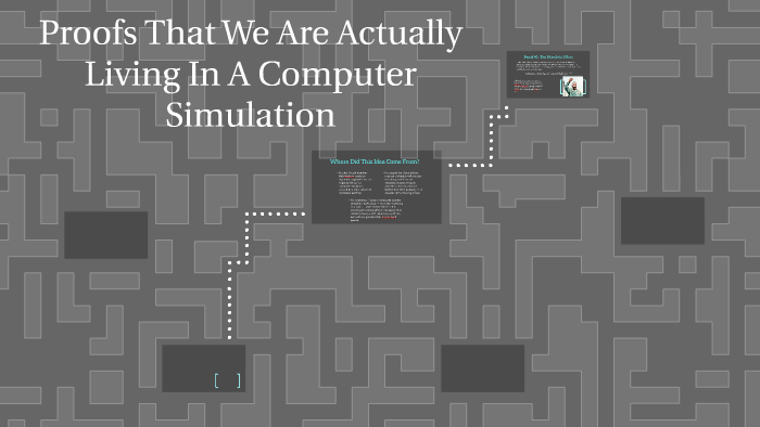 Proofs That We Are Actually Living In A Computer Simulation by eden ...