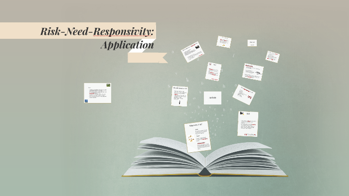 Risk-Need-Responsivity: by Joel Smith on Prezi