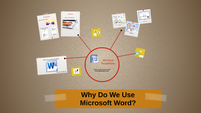 Why do we use Microsoft Word? by Kelly Clark
