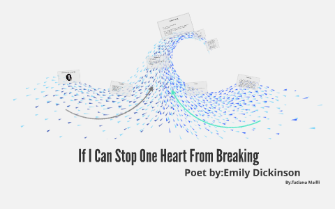 If I Can Stop One Heart From Breaking By Tatiana M On Prezi If I Can Stop One Heart From Breaking By Tatiana M On Prezi