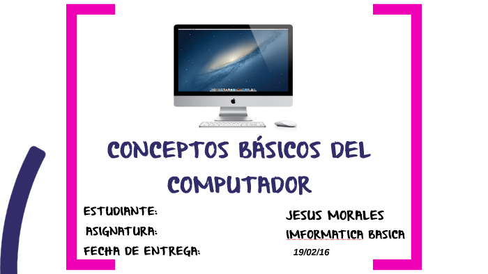 Conceptos Basicos Del Computador By Jesus Morales On Prezi