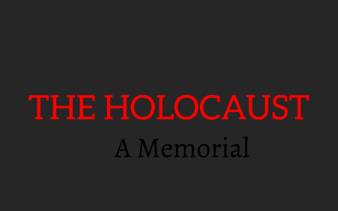 Flvs World History 7.06- Genocide  The Holocaust Memorial By Kaylie M 