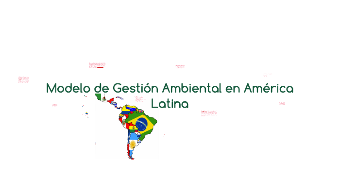 Modelo de Gestion Ambiental en America Latina by Yoli Fa on Prezi Next