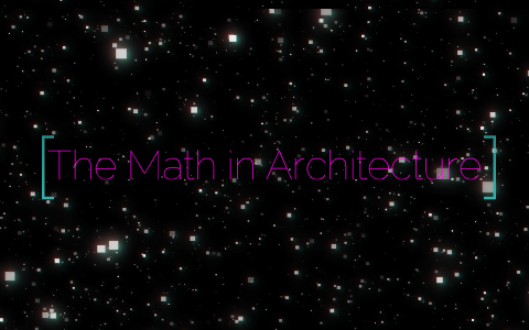 Pre-Calculus: Math in Architecture by natalie penzien on Prezi