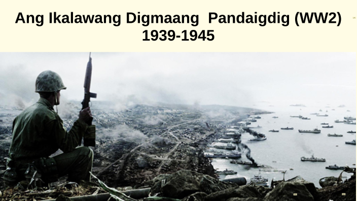 Ikalawang Digmaang Pandaigdig by Joseph Tan on Prezi