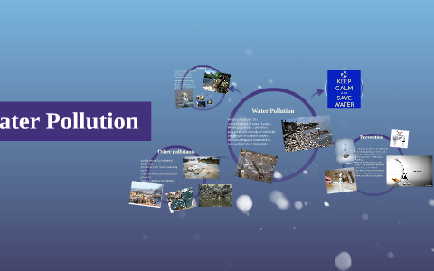 Water Pollution by on Prezi