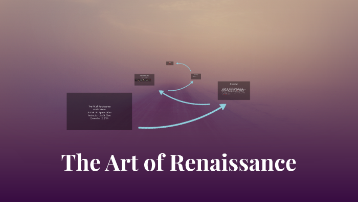 The Art of Renaissance by Heather Love on Prezi