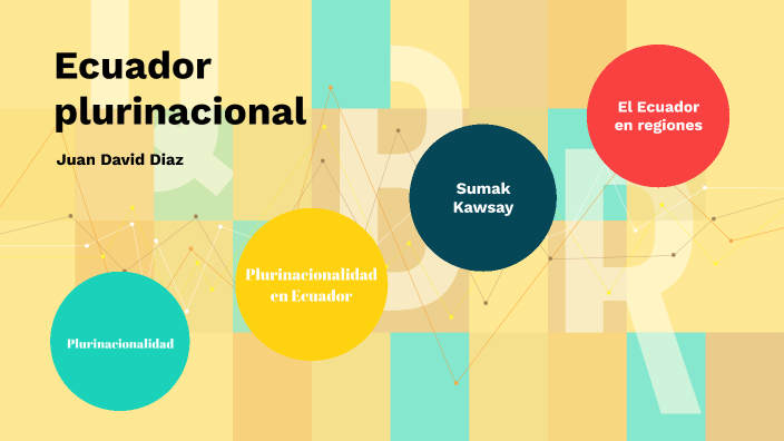 Un Ecuador plurinacional by Juan David Diaz on Prezi