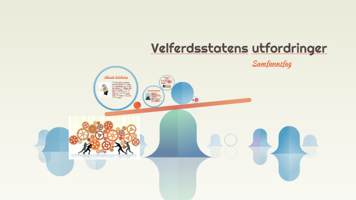 Velferdsstatens Utfordringer By Ola Nordmann On Prezi