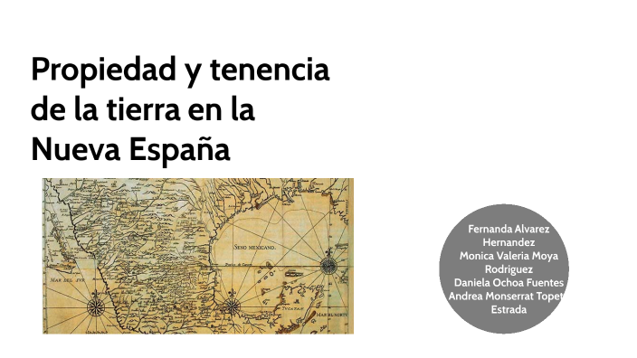 Propiedad y tenencia de la tierra en la Nueva España by Andrea Topete ...