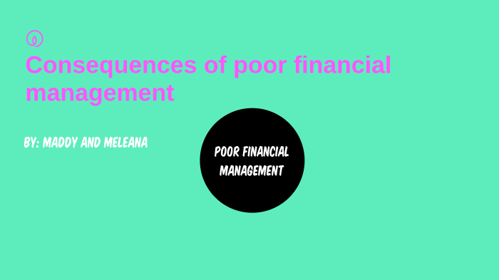 consequences-of-poor-financial-management-by-maddison-lowry