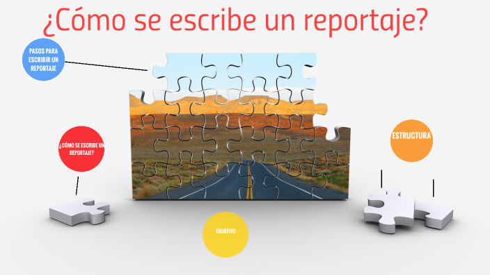 escribir un reportaje by Ruth Aguayo on Prezi
