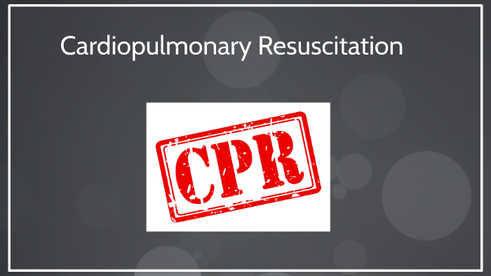 Cardiopulmonary Resusitation by on Prezi