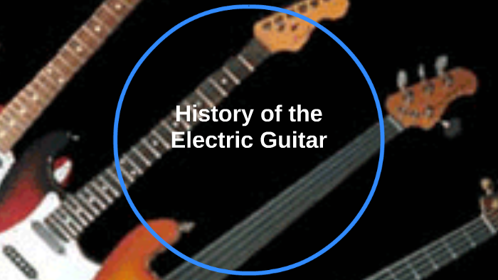 history-of-the-electric-guitar-by-justin-christensen