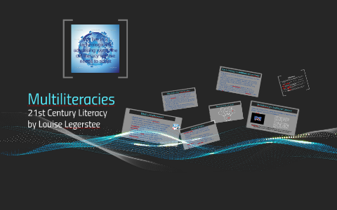 Multiliteracies by Louise Legerstee on Prezi