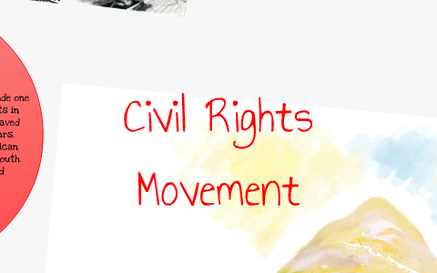 Civil Rights Movement by Brian Will on Prezi