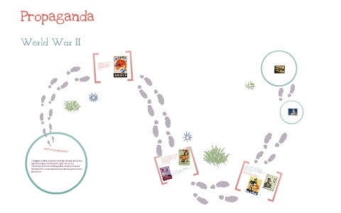 World War II Propaganda by Lori Sekhr on Prezi
