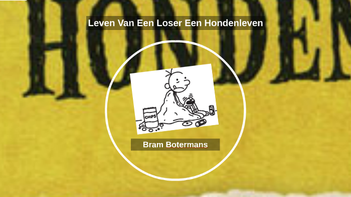 Leven Van Een Loser Een Hondenleven by Tobias van Veen on Prezi