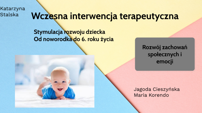 Wczesna interwencja terapeutyczna by Katarzyna Stalska on Prezi