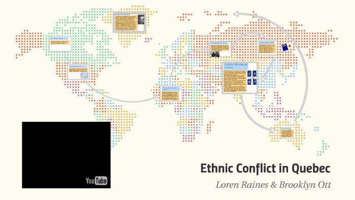 Ethnic Conflict in Quebec by Brooklyn Ott on Prezi