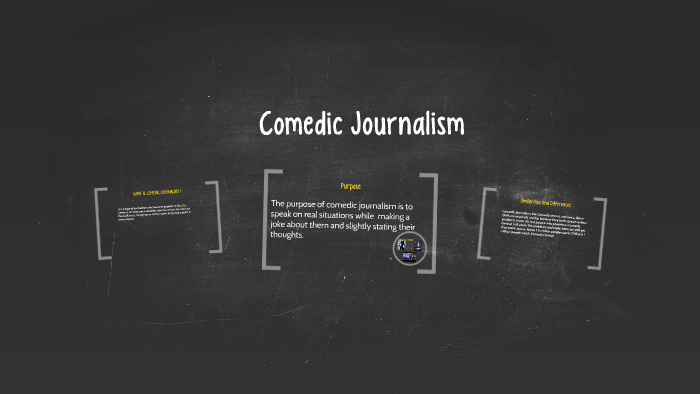 Comedic Journalism by Melanie Rivera on Prezi