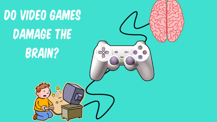 Do Video Games Damage The Brain? by Luis Rivera on Prezi