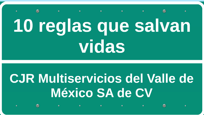 10 reglas que salvan vidas by Zuri Lopi on Prezi