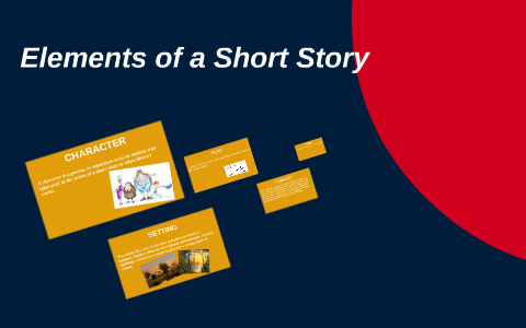 Elements of a Short Story by louvanne jessa orzales on Prezi