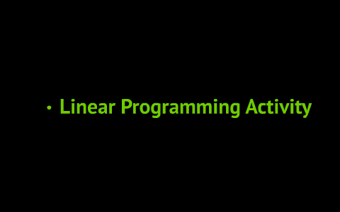 Linear Programming Activity by Satyen Singh on Prezi
