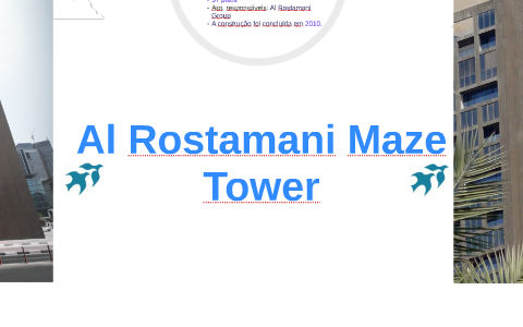 Al Rostamani Maze Tower by Pablo Lemos on Prezi