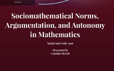 Sociomathematical Norms, Argumentation, and Autonomy in Math by ...