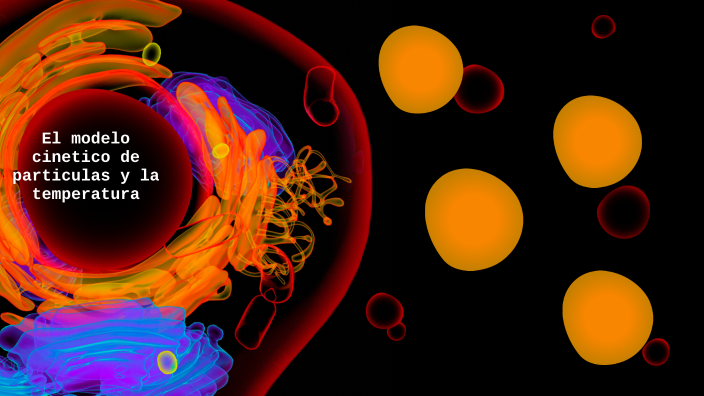 LA TEMPERATURA Y EL MODELO CINÉTICO DE PARTICULAS by KENIA JAIMES
