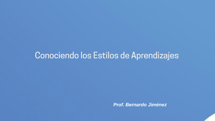 Conociendo los Estilos de Aprendizajes by Ben Jimenez
