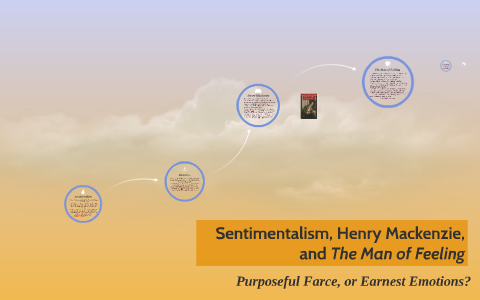 Sentimentalism, Henry Mackenzie, and The Man of Feeling by Ms. Bailey ...