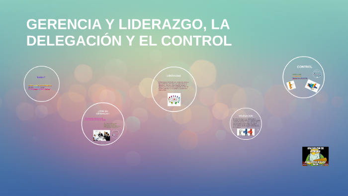 Gerencia Liderazgo La Delegación Y El Control prezi.com