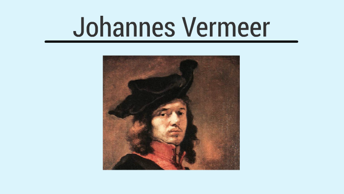 Johannes Vermeer by noortje meijer on Prezi