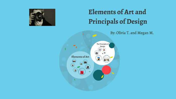 Elements of Art and Principals of Design by on Prezi