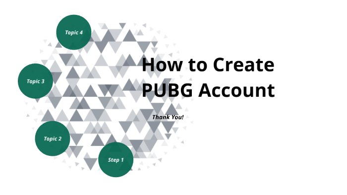 How to Create PUBG Account by Faikhus Salmani on Prezi