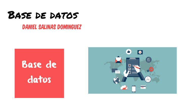 Base de datos (Daniel Salinas Dominguez) by Daniel SD on Prezi
