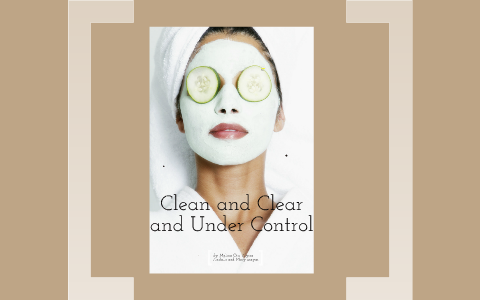 clean clear and under control