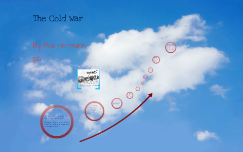 The Cold War by Max H on Prezi