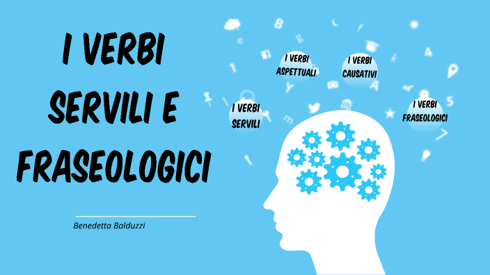 I Verbi Servili E Fraseologici By Benedetta Balduzzi On Prezi 2671