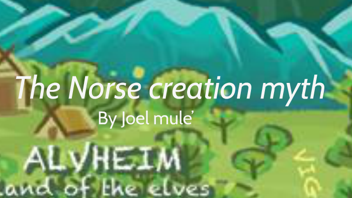 Norse creation story by joel mule