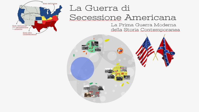 La Guerra di Secessione Americana by Jacopo Margaglia on Prezi