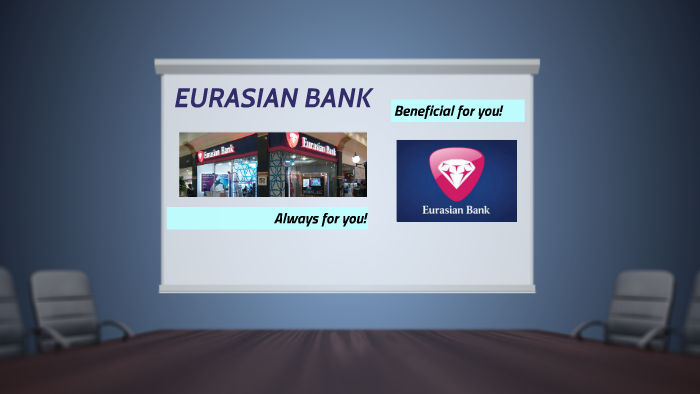 EURASIAN BANK! by Perizat Kuanysheva on Prezi