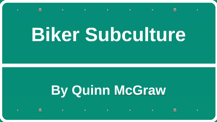 Biker Subculture by Quinn McGraw