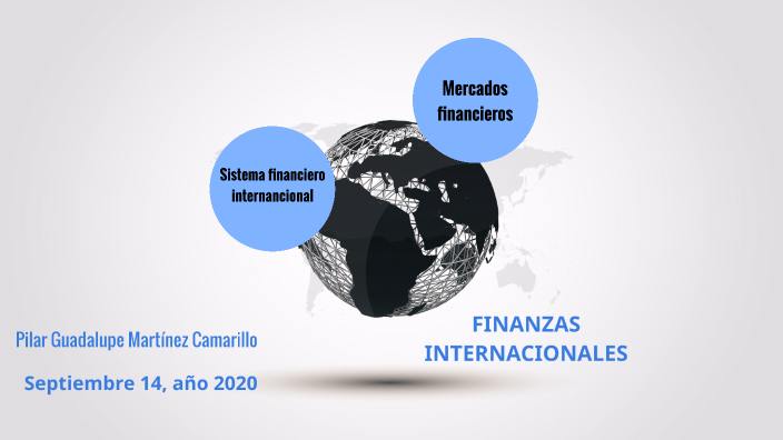 FINANZAS INTERNACIONALES by Pilar Martinez on Prezi